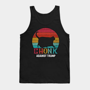 Chonk Aginst Trump Tank Top